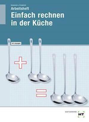 Cover for Maritta Emmrich · Arbeitsheft mit eingetragenen Lösungen Einfach rechnen in der Küche (Paperback Book) (2021)
