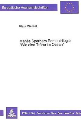 Cover for Wenzel · Manes Sperbers Romantrilogie Ã‚Â«Wie eine Traene im OzeanÃ‚Â» (Paperback Book) (1991)