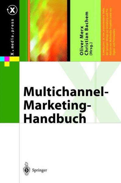 Cover for Oliver Merx · Multichannel-Marketing-Handbuch - X.Media.Press (Paperback Book) [Softcover Reprint of the Original 1st 2004 edition] (2012)