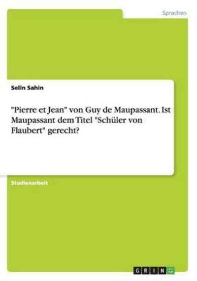 Cover for Sahin · &quot;Pierre et Jean&quot; von Guy de Maupa (Book) (2014)