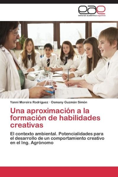 Cover for Guzmán Simón Osmany · Una Aproximación a La Formación De Habilidades Creativas (Paperback Book) [Spanish edition] (2014)