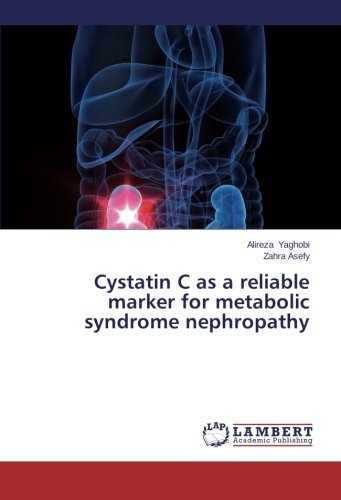 Cover for Zahra Asefy · Cystatin C As a Reliable Marker for Metabolic Syndrome Nephropathy (Paperback Book) (2014)