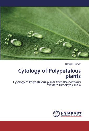 Cover for Sanjeev Kumar · Cytology of Polypetalous Plants: Cytology of Polypetalous Plants from the (Sirmaur) Western Himalayas, India (Taschenbuch) (2014)