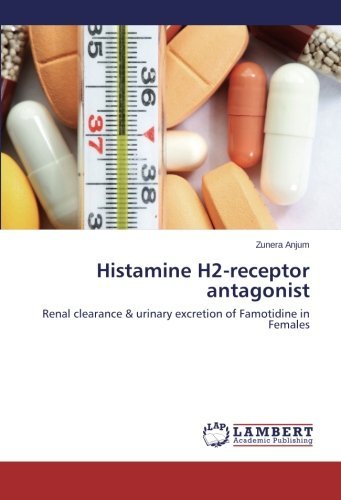 Cover for Zunera Anjum · Histamine H2-receptor Antagonist: Renal Clearance &amp; Urinary Excretion of Famotidine in Females (Taschenbuch) (2014)