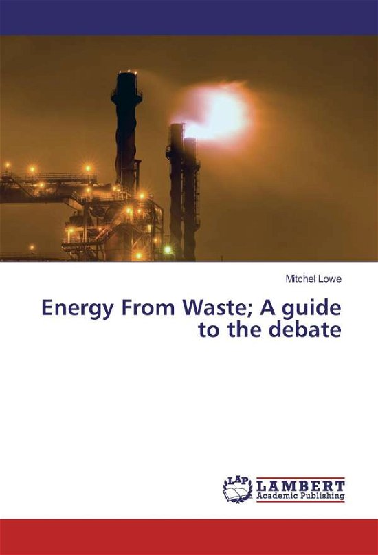 Cover for Lowe · Energy From Waste; A guide to the (Bog)