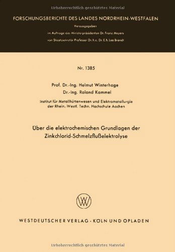 UEber Die Elektrochemischen Grundlagen Der Zinkchlorid-Schmelzflusselektrolyse - Forschungsberichte Des Landes Nordrhein-Westfalen - Helmut Winterhager - Books - Vs Verlag Fur Sozialwissenschaften - 9783663032762 - 1964