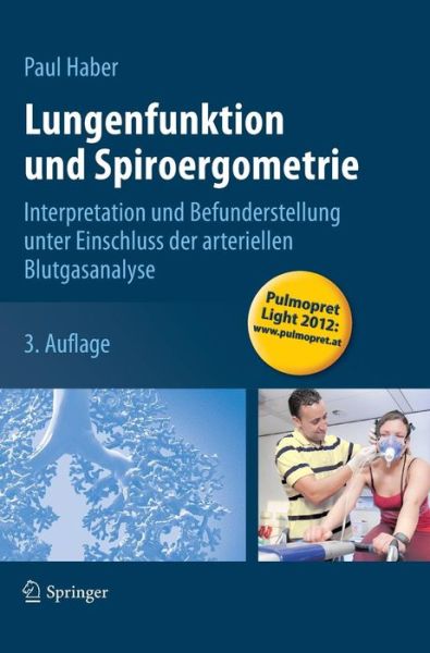 Cover for Paul Haber · Lungenfunktion Und Spiroergometrie: Interpretation Und Befunderstellung Unter Einschluss Der Arteriellen Blutgasanalyse (Hardcover Book) [3rd 3. Aufl. 2013 edition] (2012)