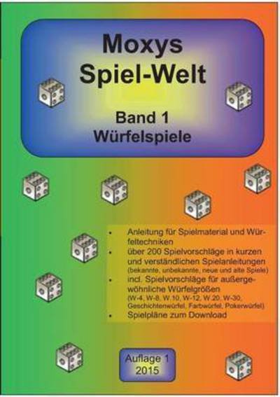 Moxys Spiel-welt Band 1 - Jorg Schock - Böcker - Books on Demand - 9783738637762 - 26 augusti 2015