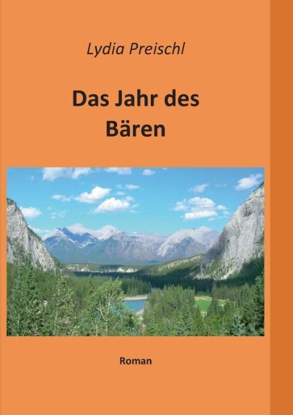 Cover for Lydia Preischl · Das Jahr Des Baren (Paperback Book) (2015)