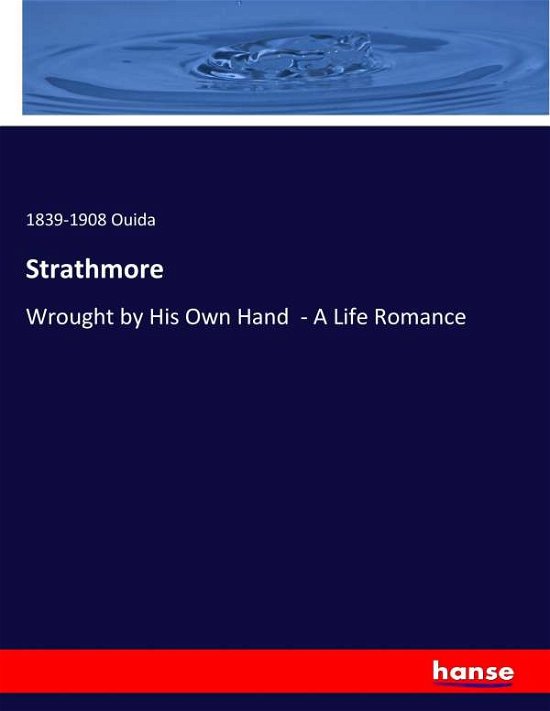 Strathmore - Ouida - Books -  - 9783744692762 - March 16, 2017