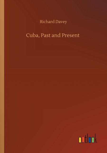 Cover for Richard Davey · Cuba, Past and Present (Paperback Book) (2020)