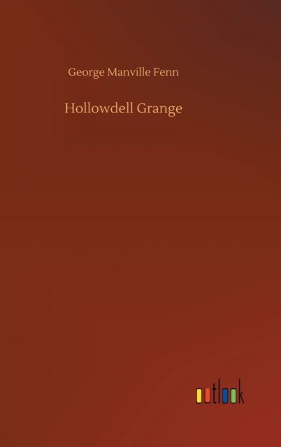 Cover for George Manville Fenn · Hollowdell Grange (Hardcover Book) (2020)