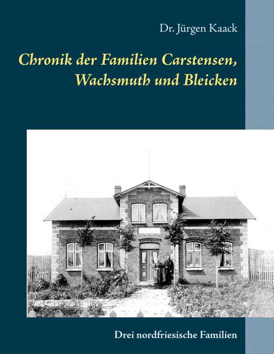 Cover for Kaack · Chronik der Familien Carstensen, (Book)