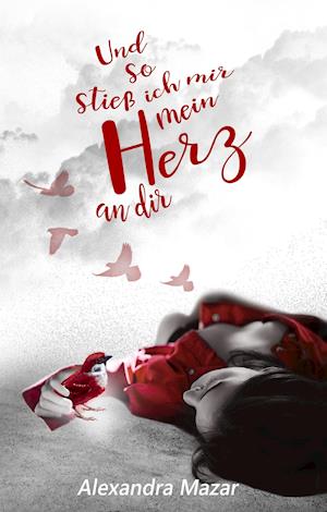 Cover for Mazar · Und so stieß ich mir mein Herz an (Book)