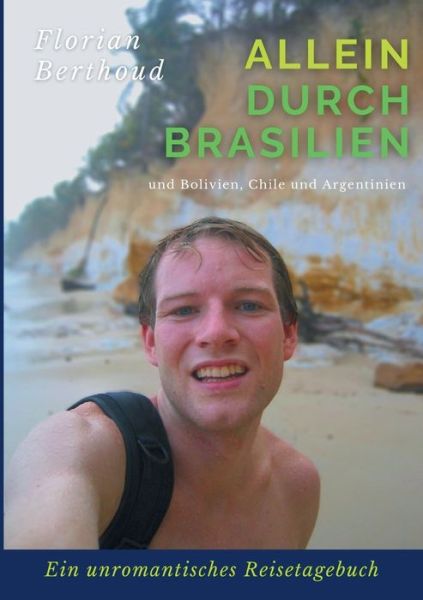 Cover for Florian Berthoud · Allein durch Brasilien (Paperback Book) (2021)