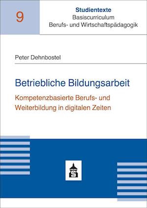 Cover for Peter Dehnbostel · Betriebliche Bildungsarbeit (Taschenbuch) (2022)