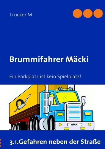 Cover for Trucker M · Brummifahrer Mäcki (Taschenbuch) [German edition] (2011)