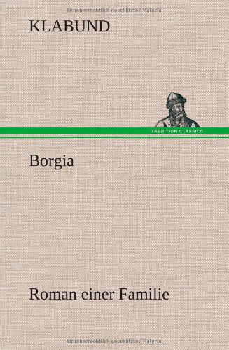 Cover for Klabund · Borgia (Hardcover bog) [German edition] (2012)