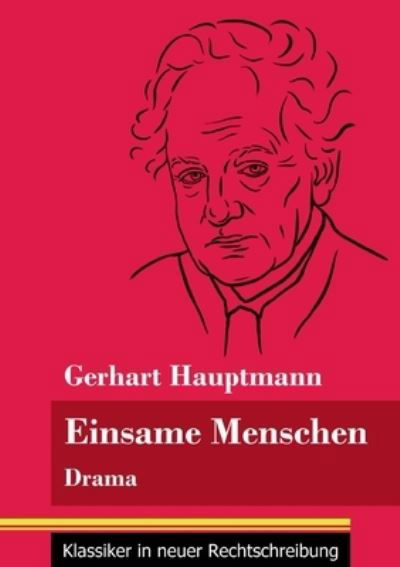 Cover for Gerhart Hauptmann · Einsame Menschen (Paperback Book) (2021)