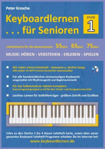 Cover for Peter Grosche · Keyboardlernen f?r Senioren (Stufe 1): Konzipiert f?r die Generationen: 55plus - 65plus - 75plus (Paperback Book) [German edition] (2024)