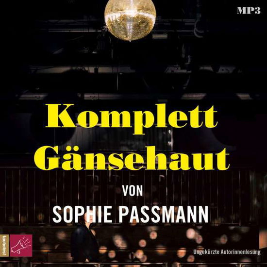 Cover for Sophie Passmann · Komplett Gänsehaut (1xmp3 Cd) (Book) (2021)