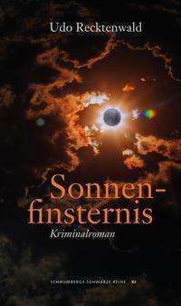 Sonnenfinsternis - Udo Recktenwald - Książki - Edition Schaumberg - 9783941095762 - 1 marca 2022