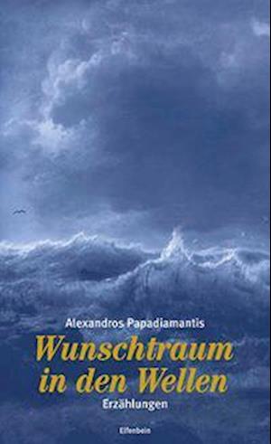 Cover for Alexandros Papadiamantis · Wunschtraum in den Wellen (Paperback Book) (2022)