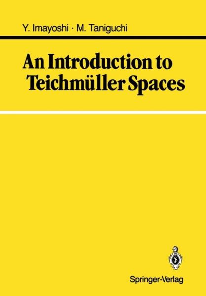 An Introduction to Teichmuller Spaces - Yoichi Imayoshi - Books - Springer Verlag, Japan - 9784431681762 - December 25, 2011