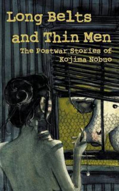 Cover for Nobuo Kojima · Long Belts and Thin Men (Paperback Book) (2016)