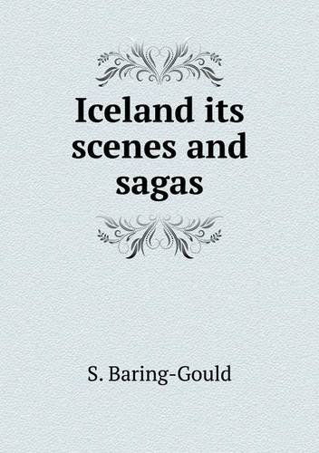 Cover for S. Baring-gould · Iceland Its Scenes and Sagas (Paperback Book) (2013)