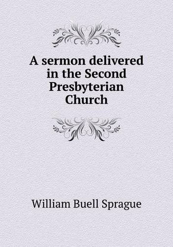 Cover for William Buell Sprague · A Sermon Delivered in the Second Presbyterian Church (Pocketbok) (2014)