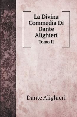 Cover for Dante Alighieri · La Divina Commedia Di Dante Alighieri (Innbunden bok) (2022)