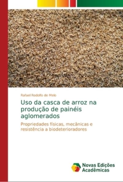 Cover for Melo · Uso da casca de arroz na produção (Book) (2018)