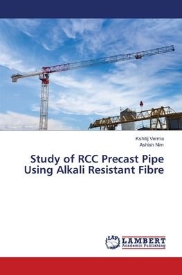 Cover for Verma · Study of RCC Precast Pipe Using A (Book) (2018)