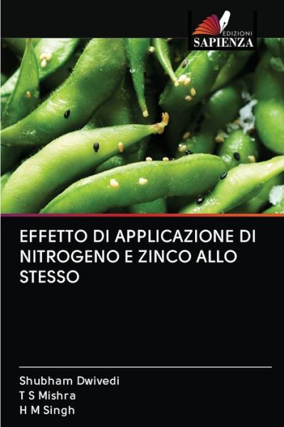 Cover for Shubham Dwivedi · Effetto Di Applicazione Di Nitrogeno E Zinco Allo Stesso (Paperback Book) (2020)