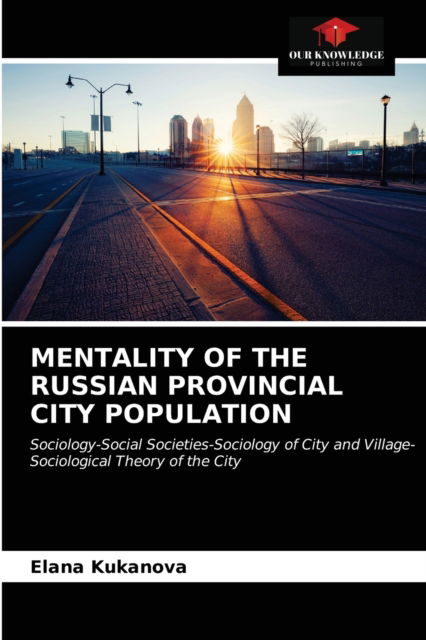 Cover for Elana Kukanova · Mentality of the Russian Provincial City Population (Paperback Book) (2021)