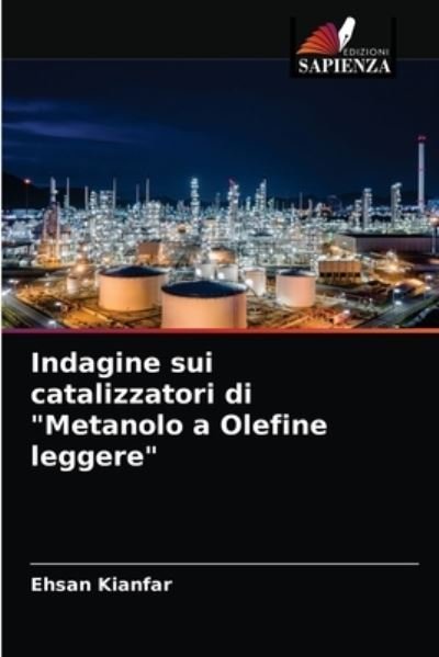 Cover for Ehsan Kianfar · Indagine sui catalizzatori di Metanolo a Olefine leggere (Paperback Bog) (2021)