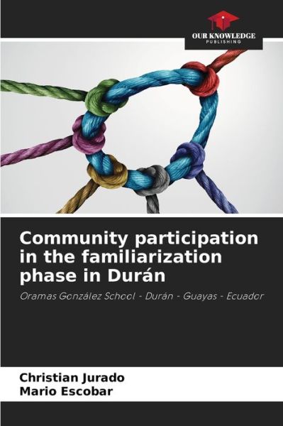 Cover for Christian Jurado · Community participation in the familiarization phase in Duran (Paperback Book) (2021)