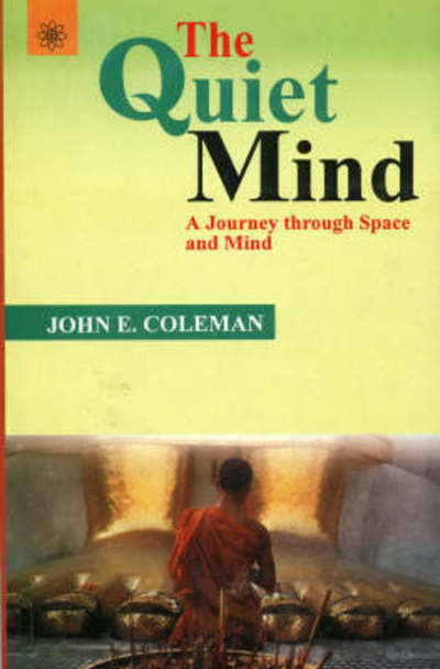 Quiet Mind: A Journey Through Space and Mind - John Coleman - Books - New Age Books - 9788178221762 - November 15, 2003