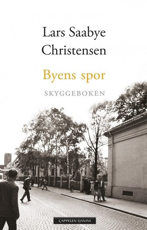 Cover for Lars Saabye Christensen · Byens spor: Byens spor : skyggeboken (Bound Book) (2019)