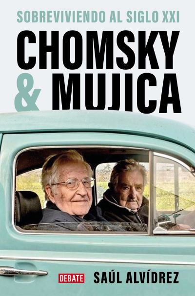 Cover for Saul ALVIDREZ · Chomsky and Mujica (Book) (2024)
