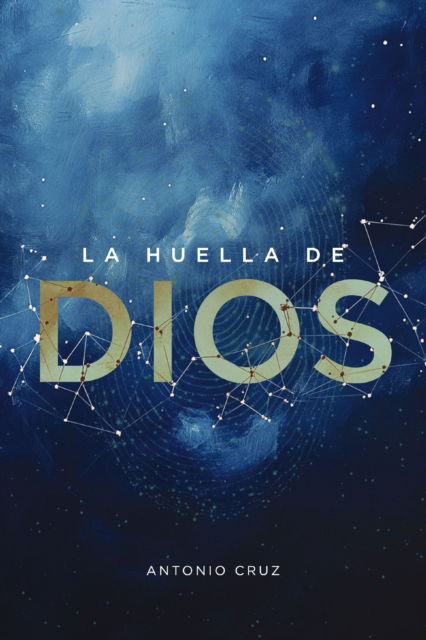 Cover for Cruz Antonio Cruz · La huella de Dios (Taschenbuch) (2025)