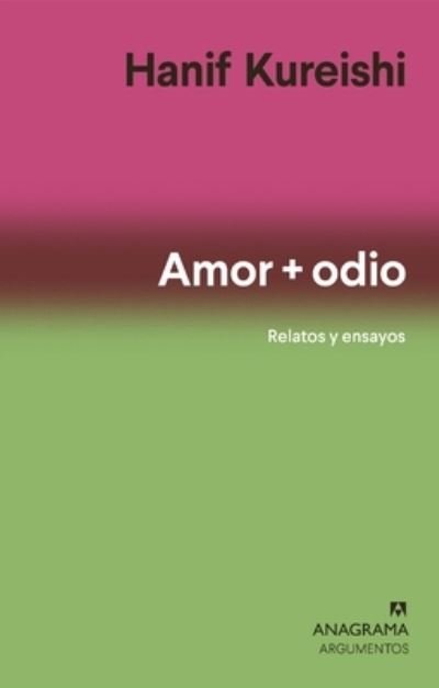 Cover for Hanif Kureishi · Amor + odio (Paperback Bog) (2022)