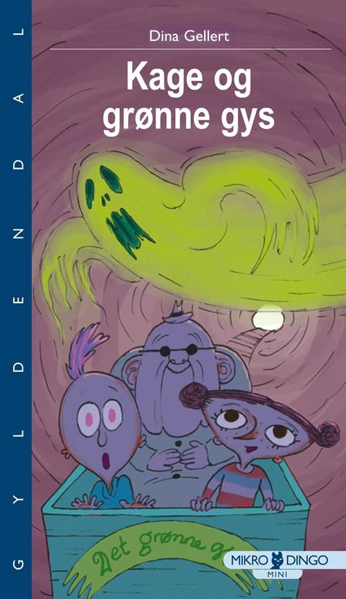 Cover for Dina Gellert · Dingo. Mikro Mini: Kage og grønne gys (Sewn Spine Book) [1.º edición] (2014)