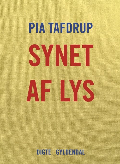 Cover for Pia Tafdrup · De fem sanser: Synet af lys (Bound Book) [1. Painos] (2018)