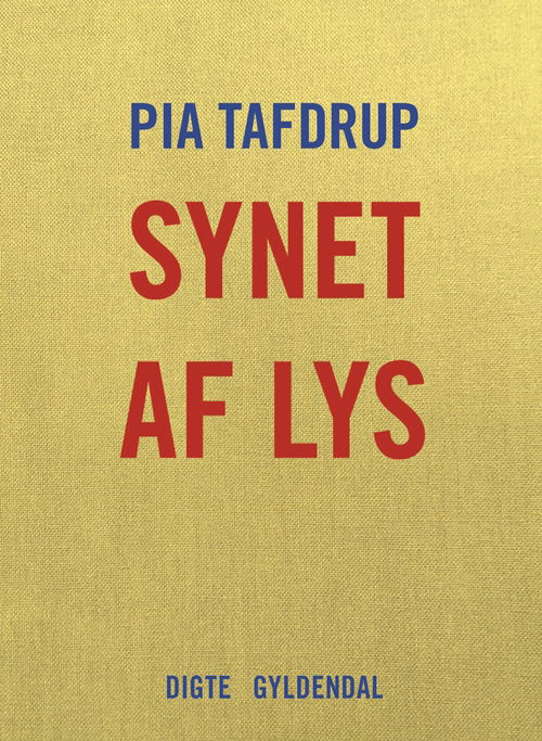 De fem sanser: Synet af lys - Pia Tafdrup - Bøker - Gyldendal - 9788702244762 - 27. mars 2018