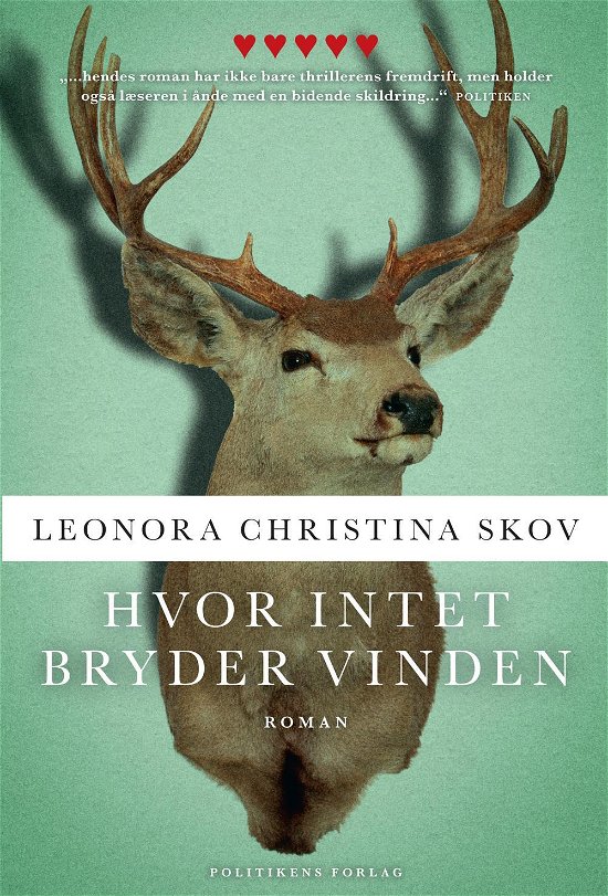 Hvor intet bryder vinden - Leonora Christina Skov - Boeken - Politikens Forlag - 9788740033762 - 8 juni 2016