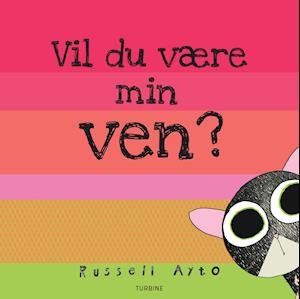 Cover for Russell Ayto · Vil du være min ven? (Hardcover bog) [1. udgave] (2021)