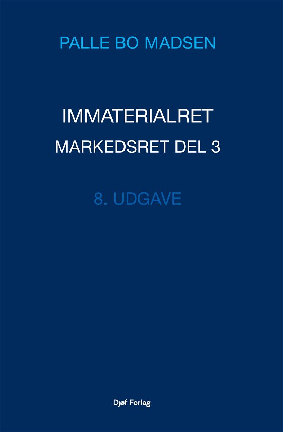 Cover for Palle Bo Madsen · Immaterialret - Markedsret Del 3 (Hardcover Book) [8th edition] (2023)