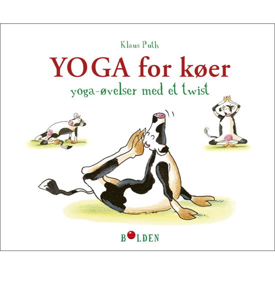 Yoga for køer -  - Bøger - Forlaget Bolden - 9788772052762 - 25. oktober 2019